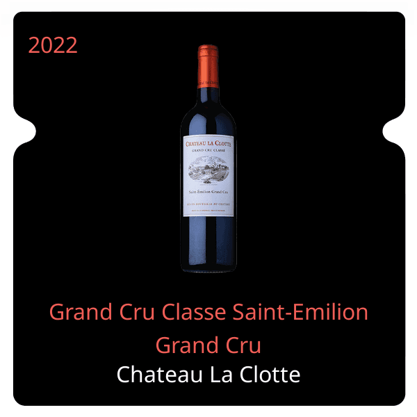 Clotte Grand Cru Classe Saint-Emilion Grand Cru 2022