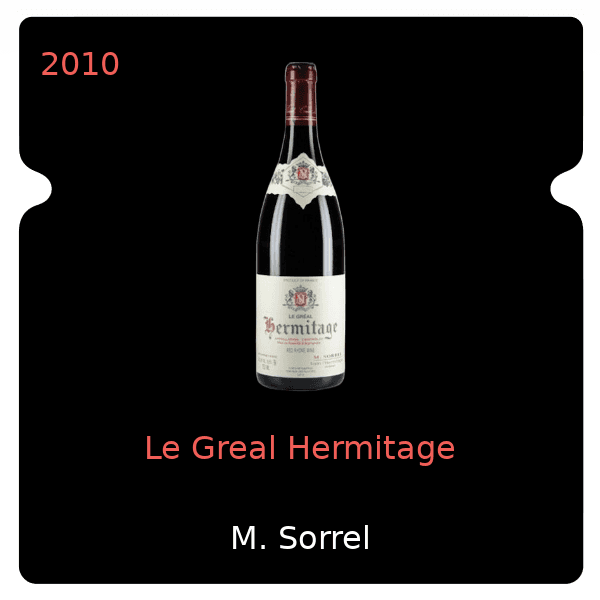 M. Sorrel Le Greal Hermitage 2010