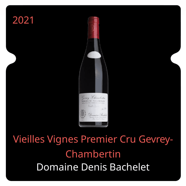 Denis Bachelet Vieilles Vignes Premier Cru Gevrey-Chambertin 2021