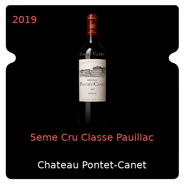 Pontet-Canet 5eme Cru Classe Pauillac 2019