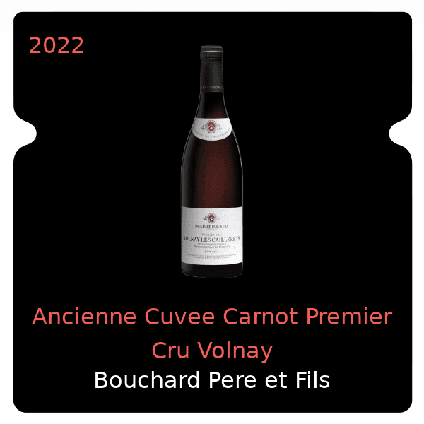 Bouchard Pere et Fils Ancienne Cuvee Carnot Premier Cru Volnay 2022