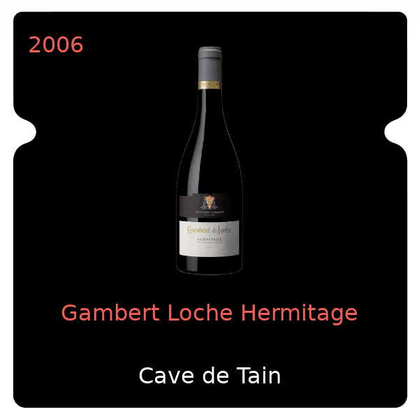 Tart Gambert Loche Hermitage 2006