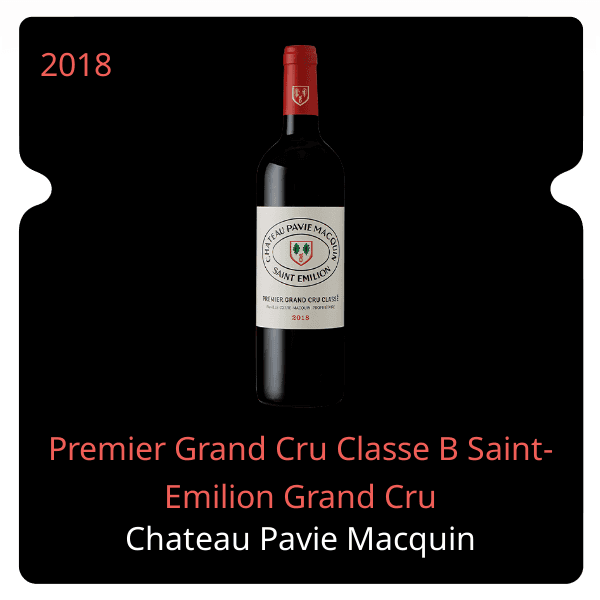 Pavie Macquin Premier Grand Cru Classe B Saint-Emilion Grand Cru 2018