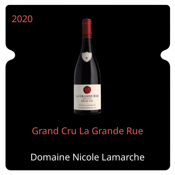 Nicole Lamarche Grand Cru La Grande Rue 2020