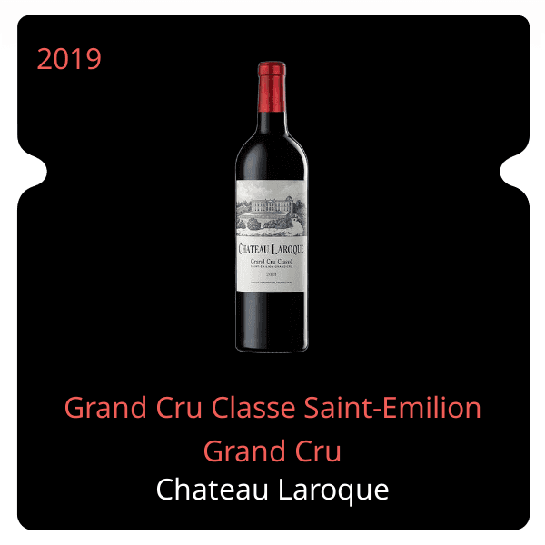 Laroque Grand Cru Classe Saint-Emilion Grand Cru 2019