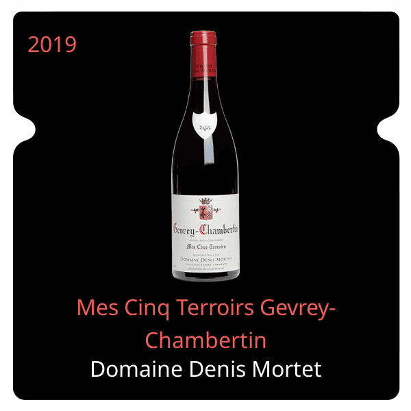 Denis Mortet Mes Cinq Terroirs Gevrey-Chambertin 2019