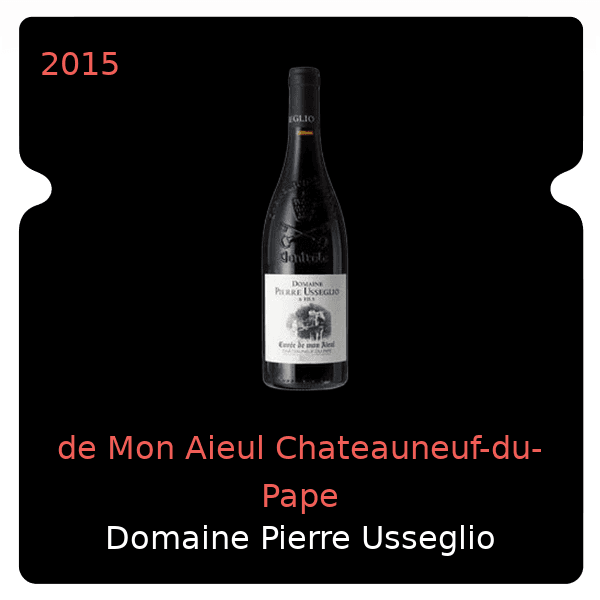 Pierre Usseglio de Mon Aieul Chateauneuf-du-Pape 2015