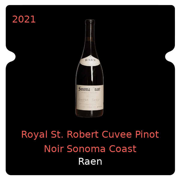 Raen Royal St. Robert Cuvee Pinot Noir Sonoma Coast 2021