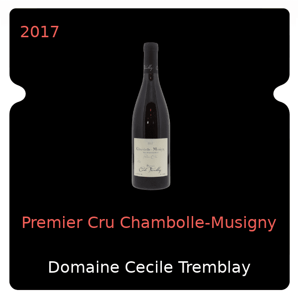 Cecile Tremblay Premier Cru Chambolle-Musigny 2017