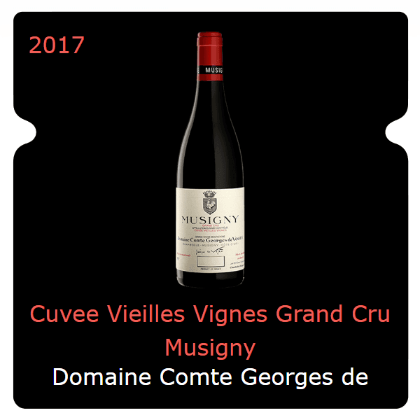 Comte Georges de Vogue Cuvee Vieilles Vignes Grand Cru Musigny 2017