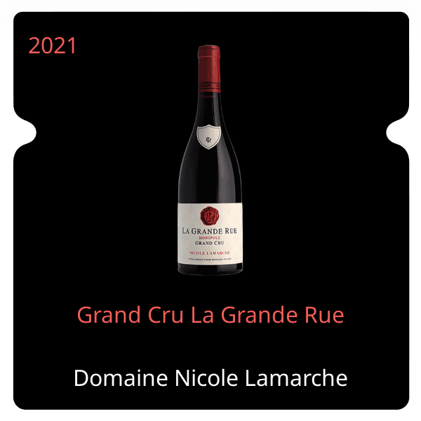 Nicole Lamarche Grand Cru La Grande Rue 2021