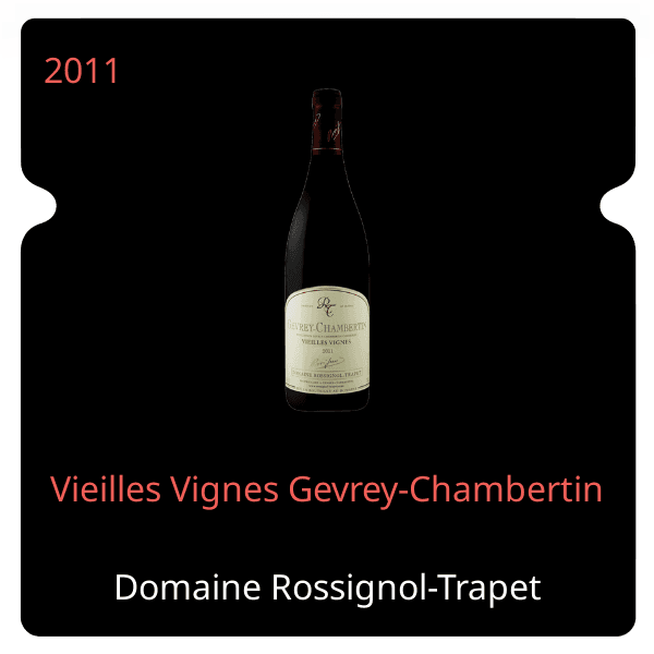 Rossignol-Trapet Vieilles Vignes Gevrey-Chambertin 2011