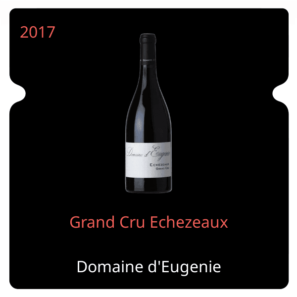 d'Eugenie Grand Cru Echezeaux 2017