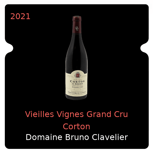 Bruno Clavelier Vieilles Vignes Grand Cru Corton 2021