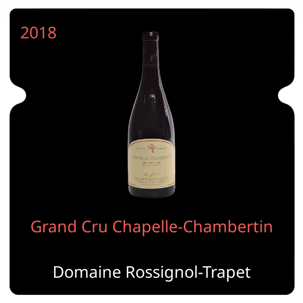 Rossignol-Trapet Grand Cru Chapelle-Chambertin 2018