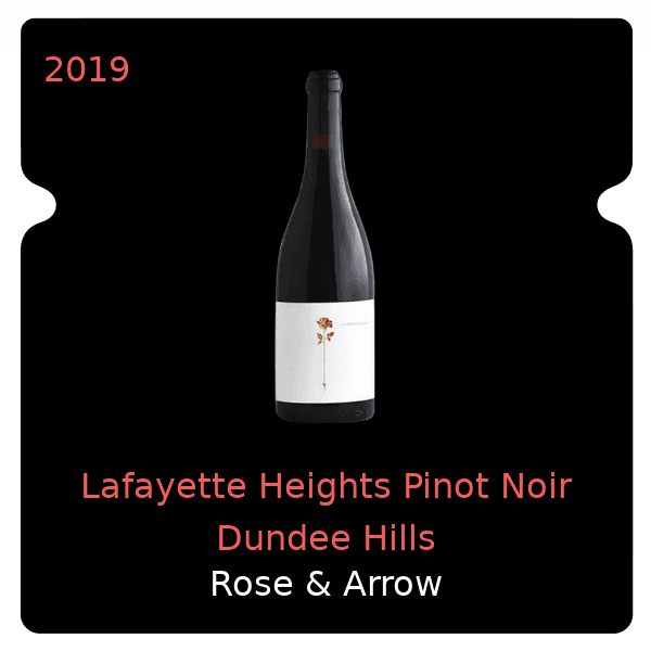 Rose & Arrow Lafayette Heights Pinot Noir Dundee Hills 2019