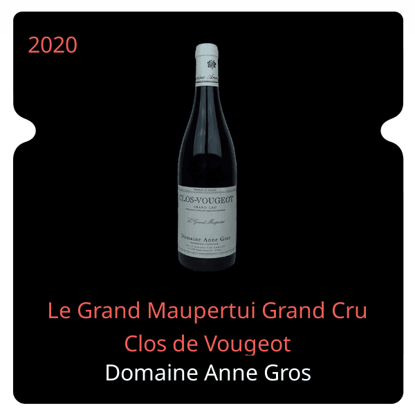 Anne Gros Le Grand Maupertui Grand Cru Clos de Vougeot 2020