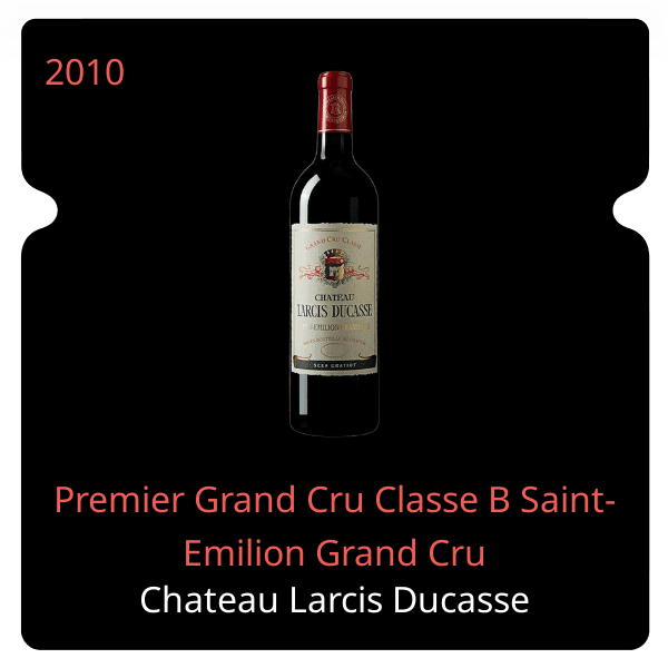 Larcis Ducasse Premier Grand Cru Classe B Saint-Emilion Grand Cru 2010