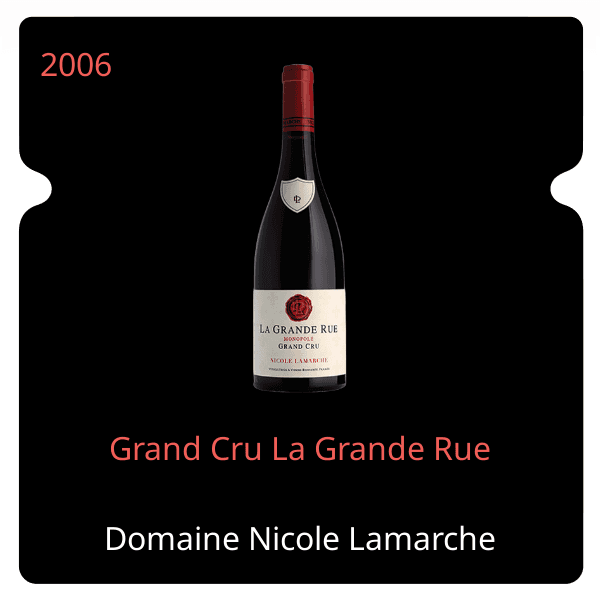 Nicole Lamarche Grand Cru La Grande Rue 2006