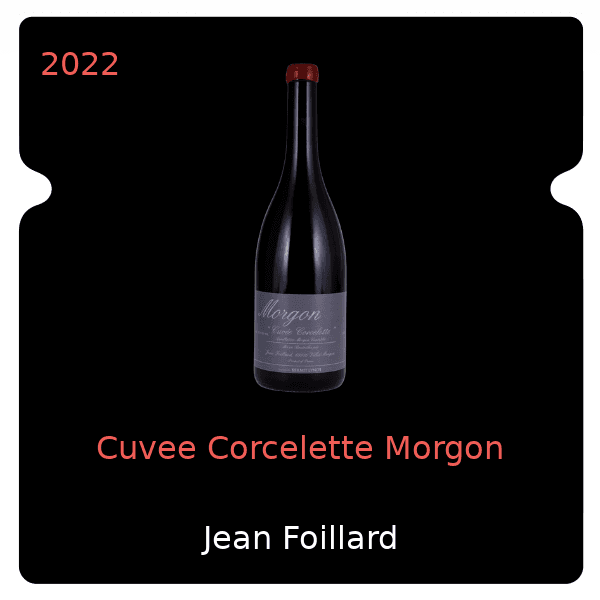 Jean Foillard Cuvee Corcelette Morgon 2022