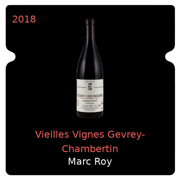 Marc Roy Vieilles Vignes Gevrey-Chambertin 2018