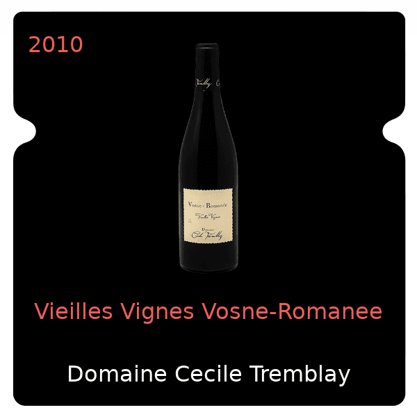Cecile Tremblay Vieilles Vignes Vosne-Romanee 2010