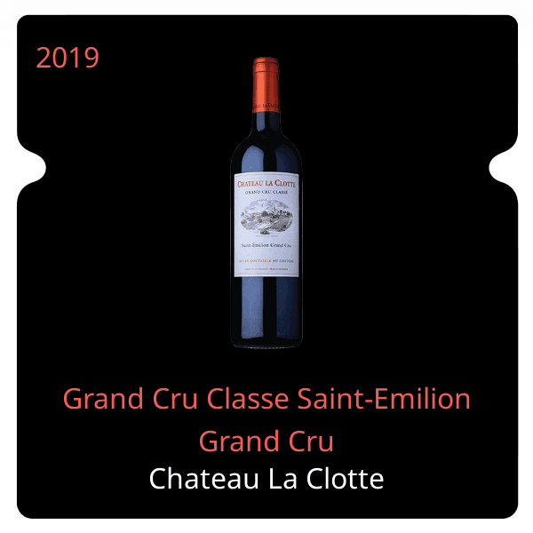 Clotte Grand Cru Classe Saint-Emilion Grand Cru 2019