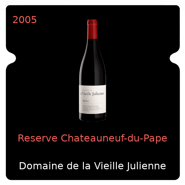 Vieille Julienne Reserve Chateauneuf-du-Pape 2005