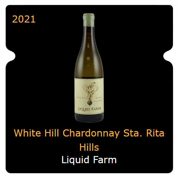 Liquid Farm White Hill Chardonnay Sta. Rita Hills 2021