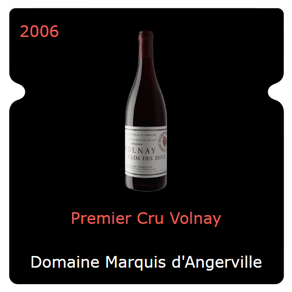 Marquis d'Angerville Premier Cru Volnay 2006