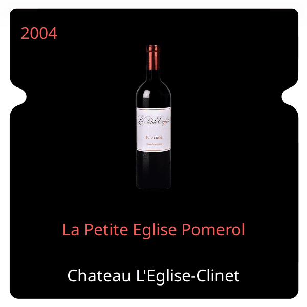 L'Eglise-Clinet La Petite Eglise Pomerol 2004