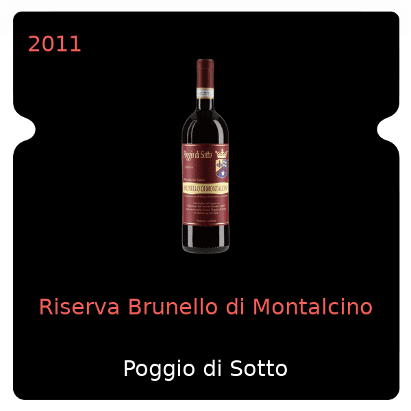 Poggio di Sotto Riserva Brunello di Montalcino 2011
