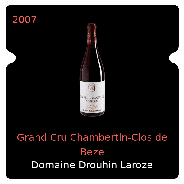 Drouhin Laroze Grand Cru Chambertin-Clos de Beze 2007