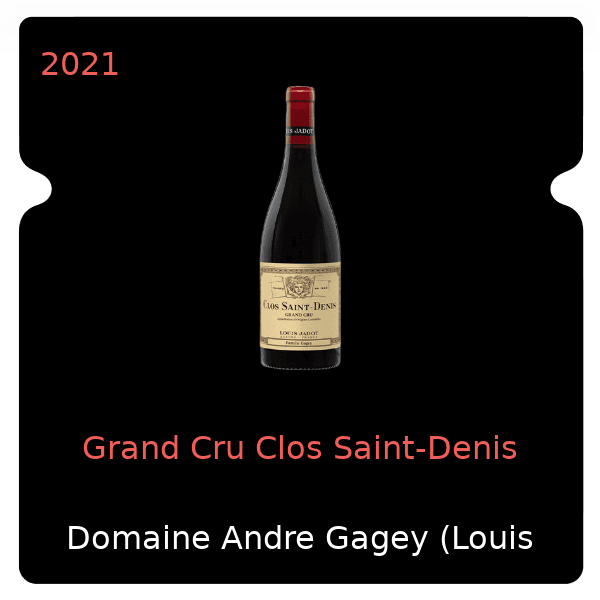Andre Gagey (Louis Jadot) Grand Cru Clos Saint-Denis 2021