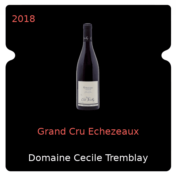 Cecile Tremblay Grand Cru Echezeaux 2018