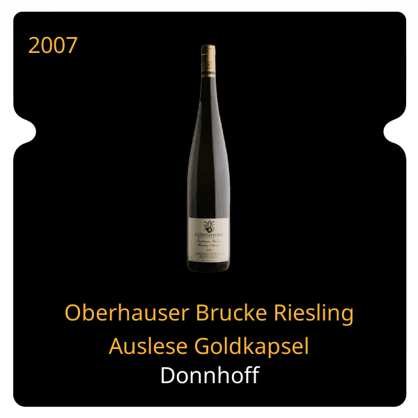 Donnhoff Oberhauser Brucke Riesling Auslese Goldkapsel 2007