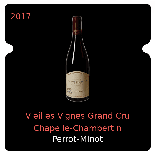 Perrot-Minot Vieilles Vignes Grand Cru Chapelle-Chambertin 2017