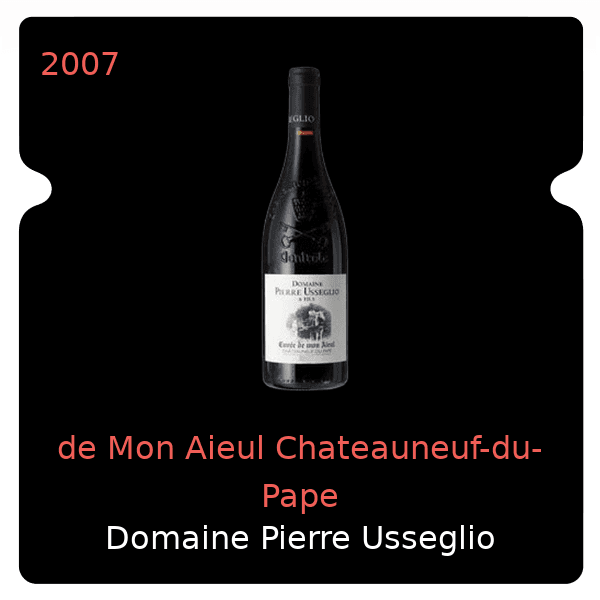 Pierre Usseglio de Mon Aieul Chateauneuf-du-Pape 2007