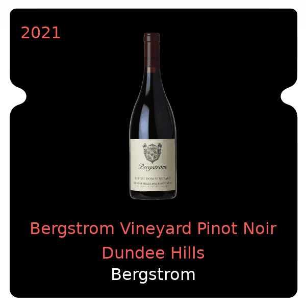 Bergstrom Bergstrom Vineyard Pinot Noir Dundee Hills 2021
