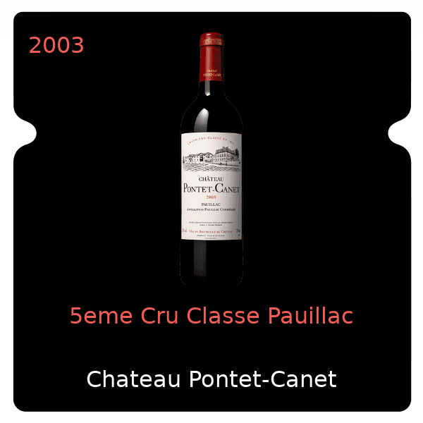 Pontet-Canet 5eme Cru Classe Pauillac 2003