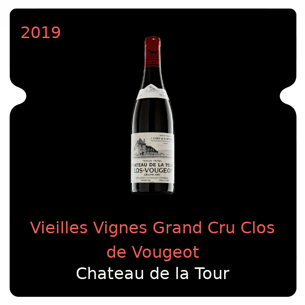 de la Tour Vieilles Vignes Grand Cru Clos de Vougeot 2019