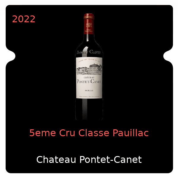 Pontet-Canet 5eme Cru Classe Pauillac 2022