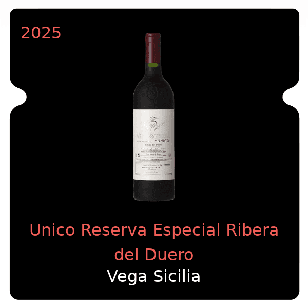 Vega Sicilia Unico Reserva Especial Ribera del Duero 2025
