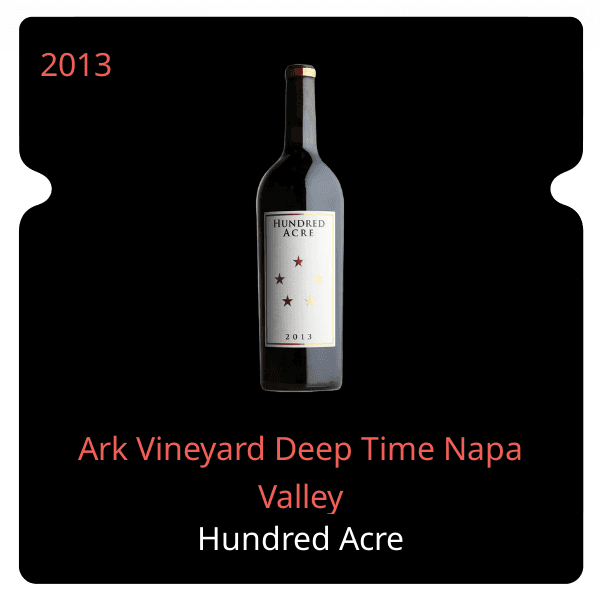 Hundred Acre Ark Vineyard Deep Time Napa Valley 2013