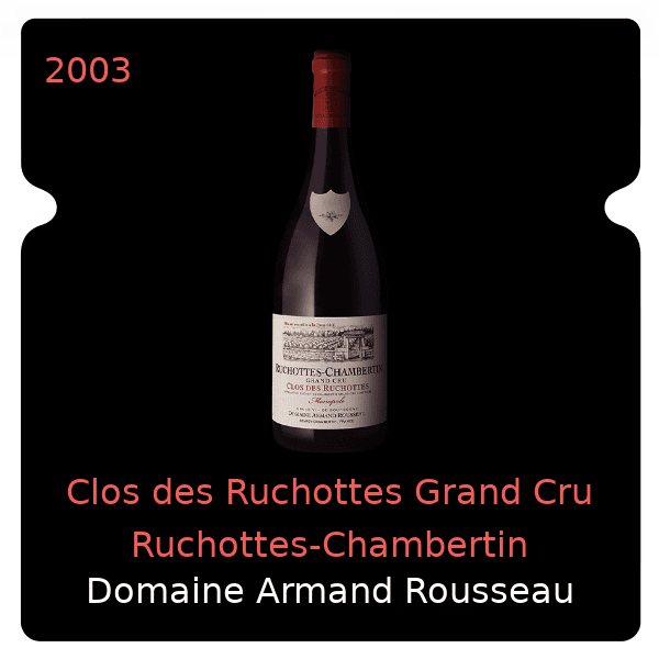 Armand Rousseau Clos des Ruchottes Grand Cru Ruchottes-Chambertin 2003
