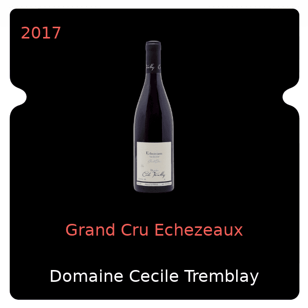 Cecile Tremblay Grand Cru Echezeaux 2017