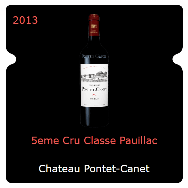 Pontet-Canet 5eme Cru Classe Pauillac 2013