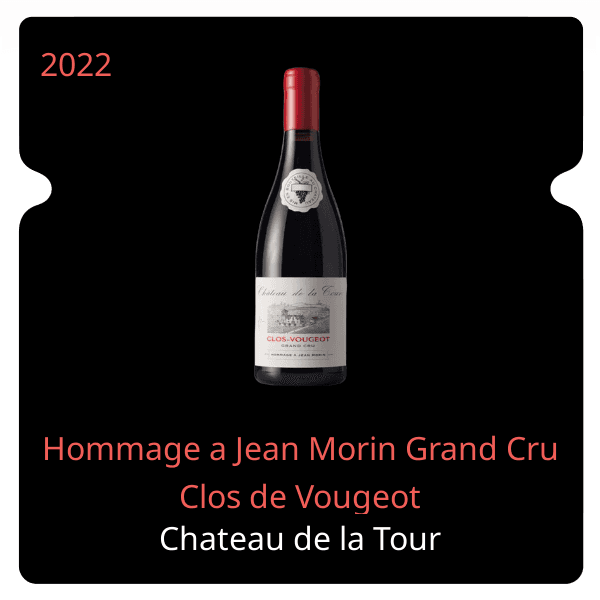 de la Tour Hommage a Jean Morin Grand Cru Clos de Vougeot 2022