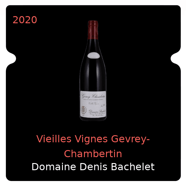 Denis Bachelet Vieilles Vignes Gevrey-Chambertin 2020