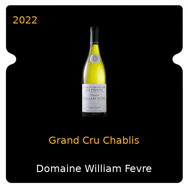 William Fevre Grand Cru Chablis 2022